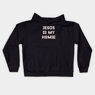 Jesus Is My Homie | Christian Typography Kids Hoodie